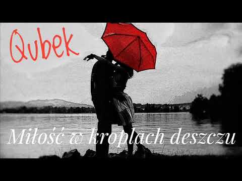 Qubek - Miłość w kroplach deszczu (cover)