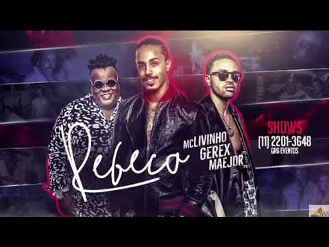 MC LIVINHO MAEJOR E GEREX REBECA(OFICIAL)