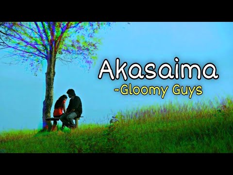 Akashaima Chil Udyo Phanana - Gloomy Guys || Lyrics, Tik Tok Viral song ||