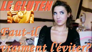 Le gluten,faut-il vraiment l'éviter?