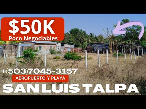  ¡Lo que buscabas! Terreno en San Luis Talpa a $50k| +(503)7045-3157