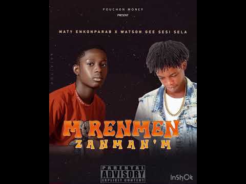 M RENMEN ZANMAN’M -Maty Enkonparab ft Watson G Sesi Sela (Official Audio ) ❤️🎧