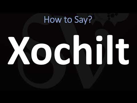 How to Pronounce Xochilt? (CORRECTLY)