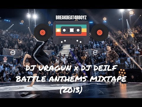 DJ Uragun x DJ Deilf - Battle Anthems Mixtape 2013 | Best Bboy Mixtape