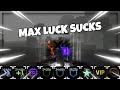 Max Luck Never Pays Off | Sol's RNG