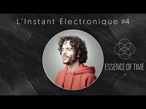 Essence of Time / L' Instant Électronique #4 [KOLLECTIF KHARMA] 07/22