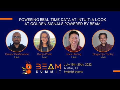Beam Summit 2022 - Powering Real-time Data at Intuit: A Look at Golden Signals powered by Beam
