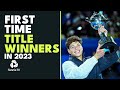 First Time ATP Title Winners In 2023!