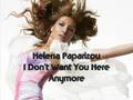 Helena Paparizou - I Don't Want You Here Anymore ...
