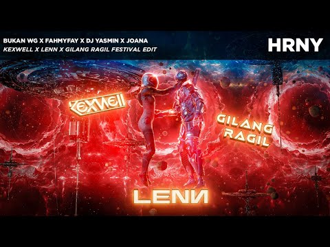 Bukan WG x Fahmy Fay x DJ Yasmin x DJ Joana - HRNY (Kexwell, LENN, Gilang Radil Festival Edit)
