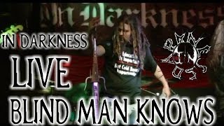 BLIND MAN KNOWS song Live IN DARKNESS