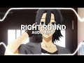 Right round - flo rida ft. ke$ha [edit audio]