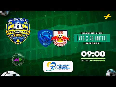 VFC x RB UNITED | CAMPEONATO MUNICIPAL DIVINOLÂNDIA DE MINAS 2026 | #futebolaovivo