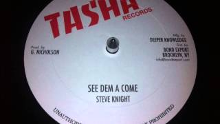 Steve Knight - See Dem A Come