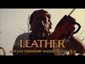 Leather A Texas Chainsaw Massacre Fan Film
