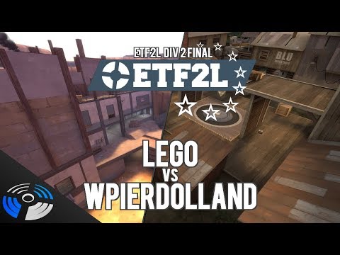 ETF2L Div 2 Final: LEGO vs Wpierdolland