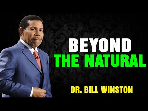 Dr Bill Winston 2023 - Beyond the Natural