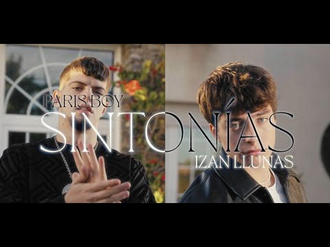 Paris Boy & Izan Llunas - SINTONÍAS (Videoclip oficial)