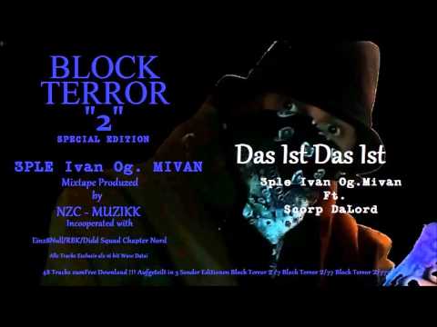 Das ist ,Das ist  -3ple Ivan Og Mivan ft. Scorp da Lord (block Terror2)Remix