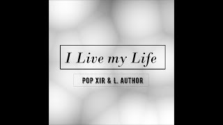 L. Author - I Live my Life | pop xir | Two Shades EP - 1 | RF Records | Official lyrics video 2019