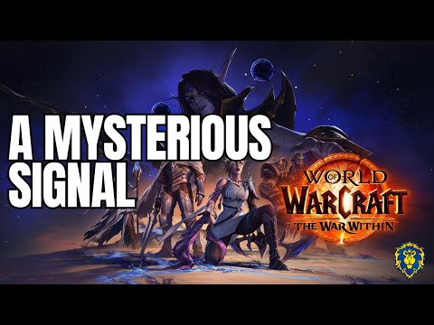 World of Warcraft | The War Within | A Mysterious Signal