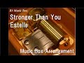 Stronger Than You/Estelle [Music Box] (Anime ...