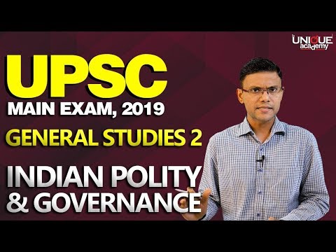 UPSC MAIN EXAM 2019 | General Studies Paper 2-Indian Polity & Governance | Pravin Patil - Part 1