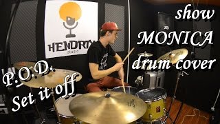 show MONICA Drum cover - P.O.D. - Set it off