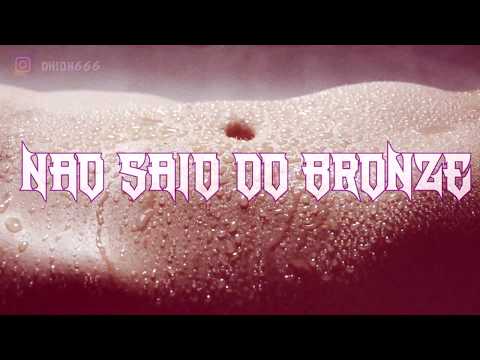 DHION - Não Saio Do Bronze (PROD. GU$TAVERA)