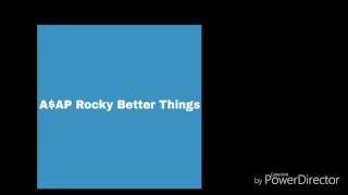 A$AP Rocky Better Things ( Official Audio )