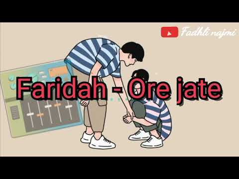 Faridah - Ore jate Lirik (Lyrics)