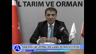 Kırşehir Tarım Ve Orman İl Müdürü Duran Seçen İlimiz Jeotermal Sera Al