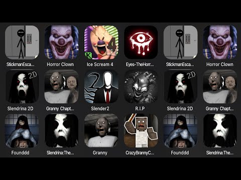 Stickman Escape Lift,Horror Clown,Ice Scream 4,Eyes The Horror Game,Slendrina 2D,Granny 2,Slender 2