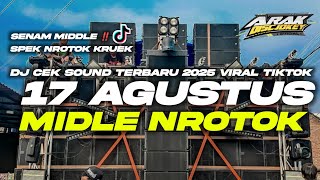 Download lagu DJ CEK SOUND TERBARU 2025 • 17 AGUSTUS ‼️SPEK MIDLE BALAP NROTOK KRUEK mp3