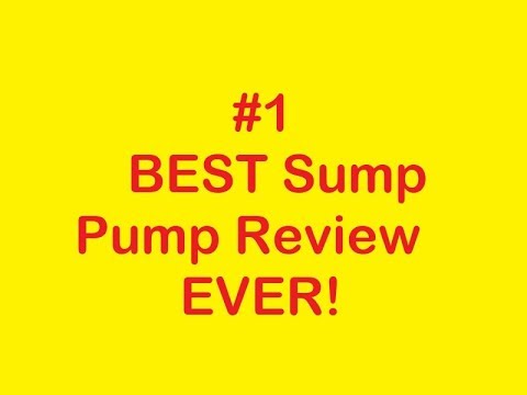 #1 Best Sump Pump Review EVER !