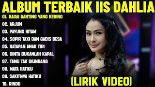 Download lagu BAGAI RANTING YANG KERING - IIS DAHLIA FULL ALBUM TERBAIK (LIRIK VIDEO) PAYUNG HITAM - DANGDUT LAWAS mp3