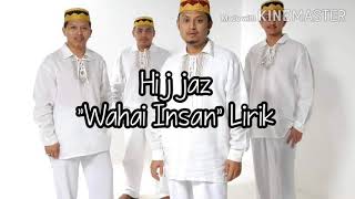 Download lagu HIJJAZ, 'Wahai Insan' Lirik mp3