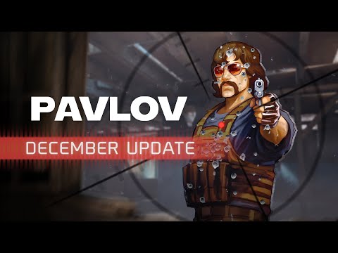 Pavlov - December Update (PC/PSVR2)