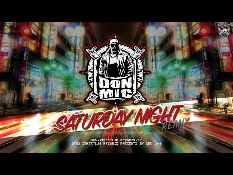 DON MIC - SATURDAY NIGHT REMIX (Official Music) HD
