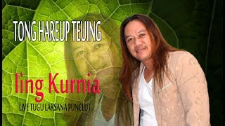 Download lagu Iing Kurnia-TONG HAREUP TEUING On Stage Tugu Laksana Punclut mp3