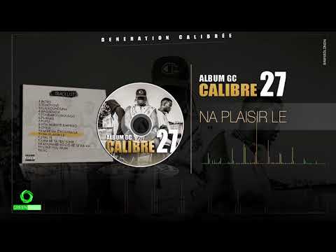 11. CALIBRE 27 - NA PLAISIR LE