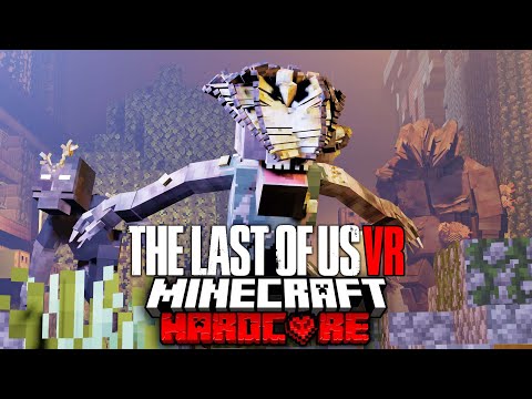 The Last of Us in VR Minecraft Hardcore... Here's What Happened.