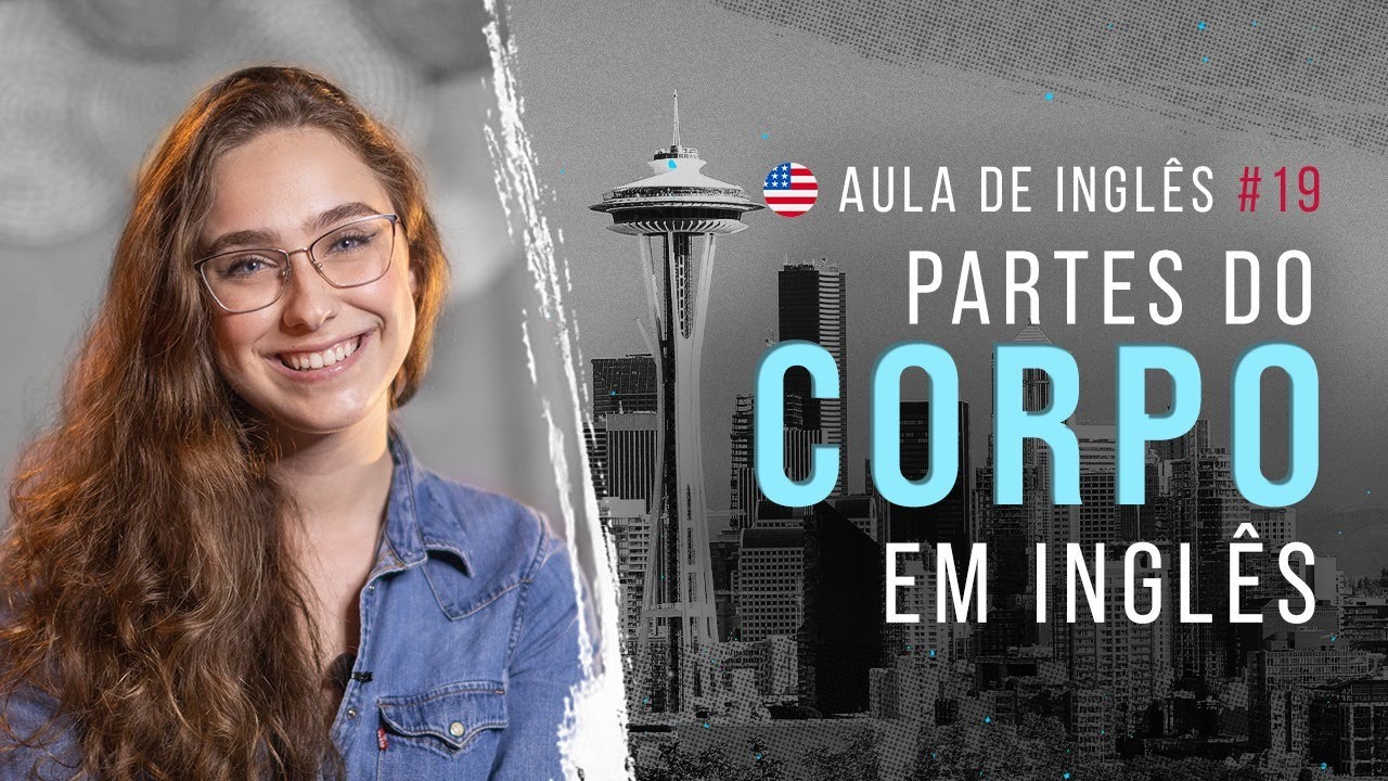 Aula de Inglês #19: Expressões com partes do corpo em inglês