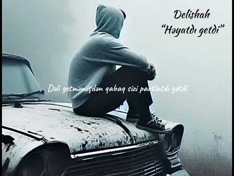 Delishah-Heyatdi getdi