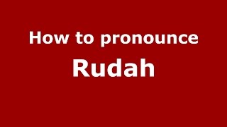 How to pronounce Rudah