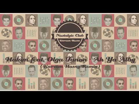 3.Hakim Feat. Olga Tanon - Ah Ya Alby (Kareem Hosne Remix) (From:NostalgiClub)