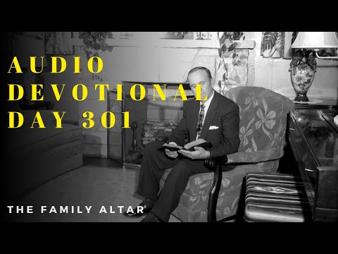 The Family Altar Audio Devotional - Day 301