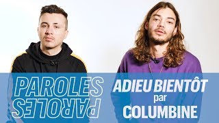 Columbine explique les paroles d&#39; «Adieu bientôt»