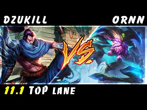 Dzukill - Yasuo vs Ornn TOP Patch 11.1 - Yasuo Gameplay