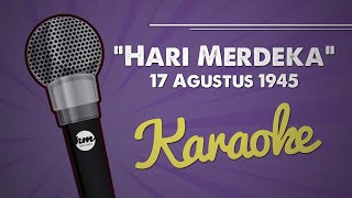 Download lagu Hari Merdeka - 17 Agustus 45 Karaoke mp3